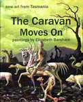 elizabeth barsham,caravan moves on, tasmanian artist,tasmanian author